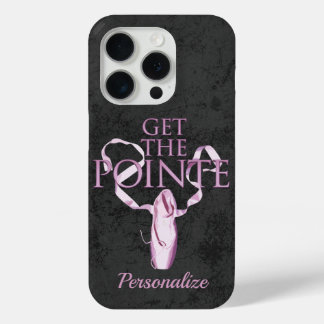 Get The Pointe (Dance) iPhone 15 Pro Case