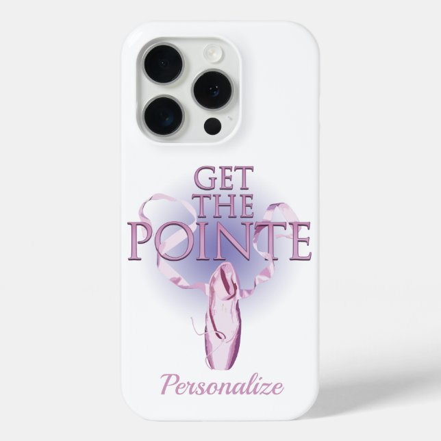 Get The Pointe (Dance) Case-Mate iPhone Case (Back)