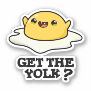 Get The Yolk Funny Egg Joke Pun 