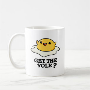 Get The Yolk Funny Egg Joke Pun  Coffee Mug