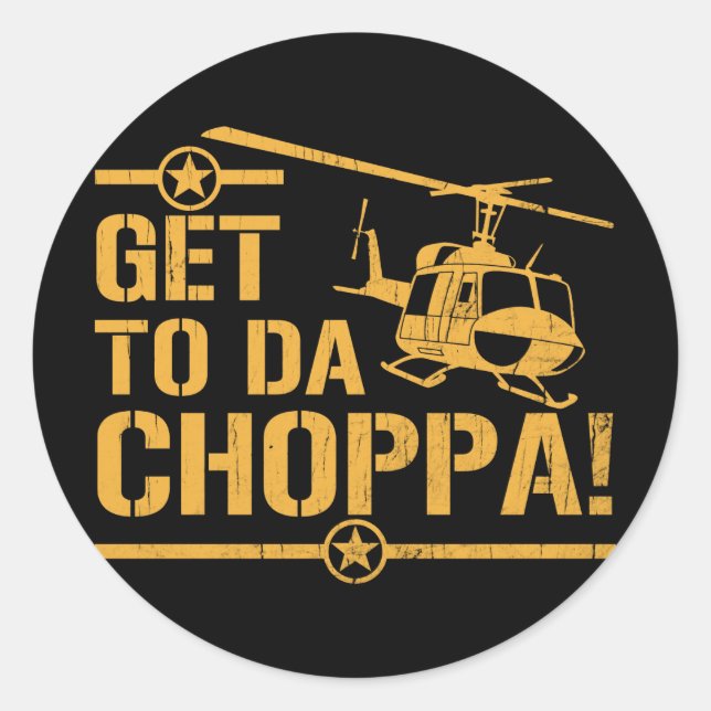 Get To Da Choppa Vintage Classic Round Sticker (Front)