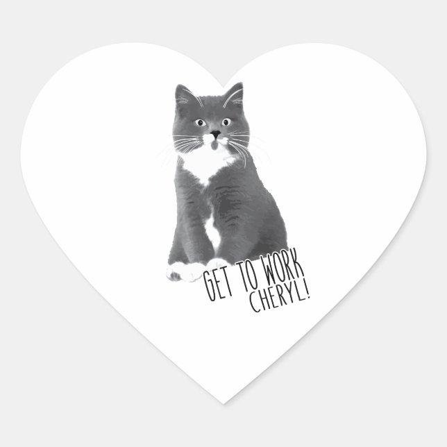 Get To Work Cheryl! Heart Sticker (Front)