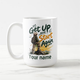 Get Up and Start Again Custom Name Inspirational Coffee Mug