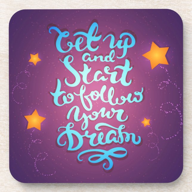 Get Up And Start To Follow Your Dreams Coaster (Front)