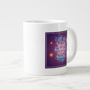 Get Up And Start To Follow Your Dreams Large Coffee Mug