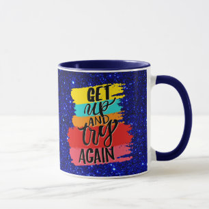 Get UP and try again motivational Mug