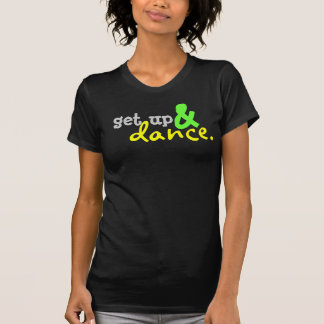 get up & dance T-Shirt