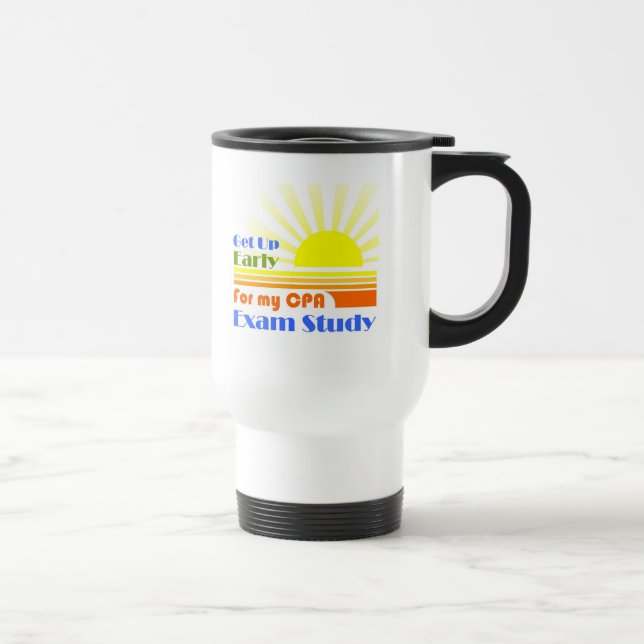 Get Up Early CPA Exam Study Travel Mug (Right)
