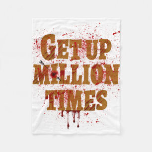 Get Up Million Times  The best inspirational gifts Fleece Blanket