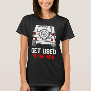 get used to the view vintage jeep T-Shirt
