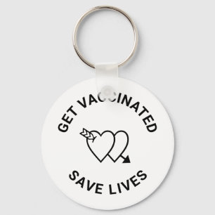 Get Vaccinated save lives black white hearts Key Ring
