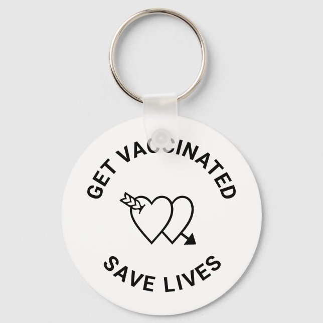 Get Vaccinated save lives black white hearts Key Ring (Front)