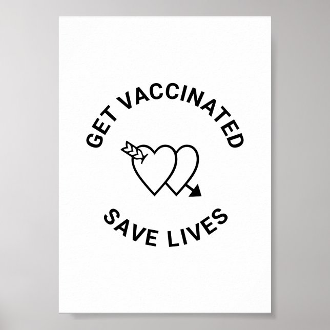 Get Vaccinated save lives black white hearts Poster (Front)