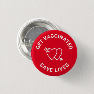 Get Vaccinated save lives red and white hearts 3 Cm Round Badge