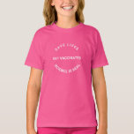 Get Vaccinated science is real save lives modern T-Shirt<br><div class="desc">Get Vaccinated,  science is real,  save lives cool modern T-Shirt with fully customisable text.
available in many colours</div>
