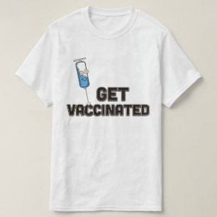 Get Vaccinated T-Shirt