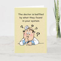 Get well but doctors baffled by your system