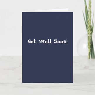 Get Well Card - Sarcastically