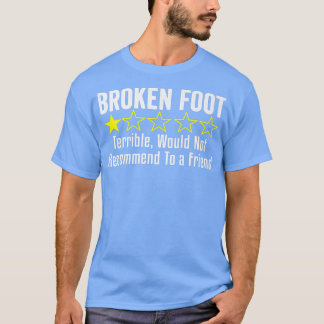 Get Well Funny Broken Foot Injury Recovery Surgery T-Shirt