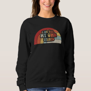 Get Well Gift Retro Broken Arm Injury Leg I Do My Sweatshirt