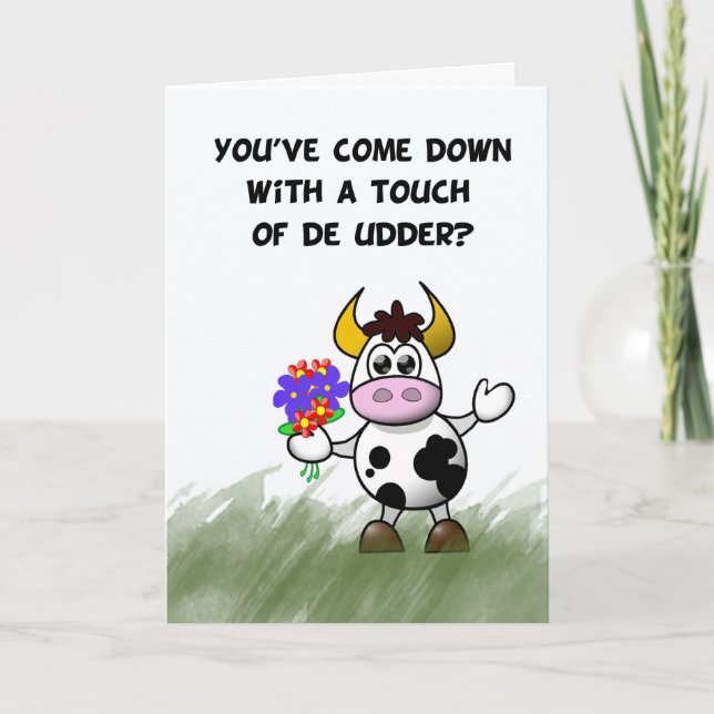 Get well humor, touch of the udder, holy cow card (Front)