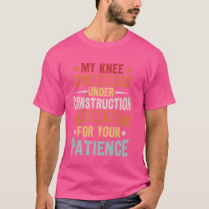Get Well Knee Surgery Quote for a Knee Replacement T-Shirt