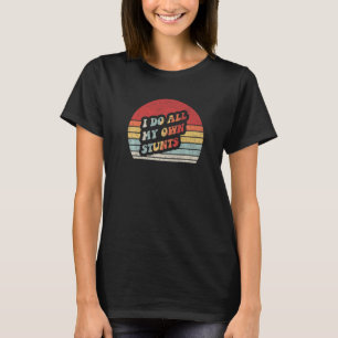 Get Well Retro Broken Arm Injury Leg I Do My Own S T-Shirt