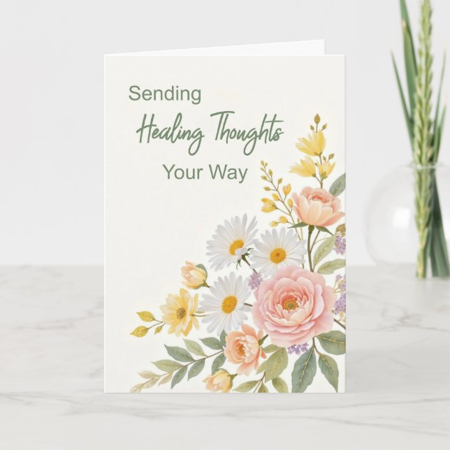 Get Well Sending Healing Thoughts Your Way Florals Card (Front)
