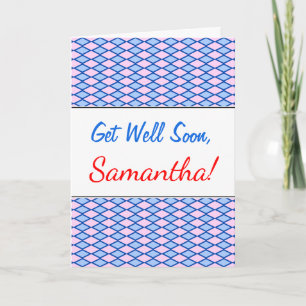 Get Well Soon; Blue and Pink Diamond Shape Pattern Card