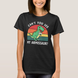 Get Well Soon Broken Arm Can't You See My Armissau T-Shirt