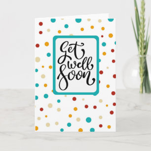 Get Well Soon - colourful dots Card
