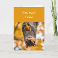 Get Well Soon Fun Upside Down Squirrel