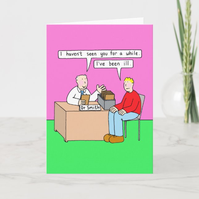 Get Well Soon Humour in Doctor's Office Card (Front)