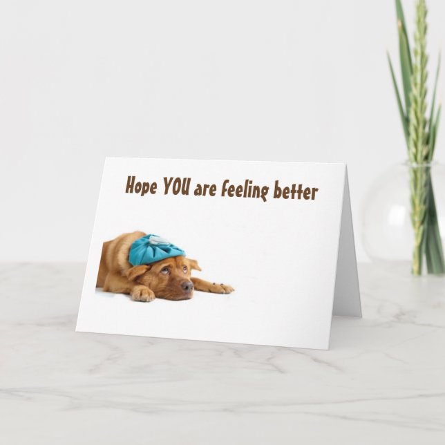 GET WELL SOON SAYS THIS VERY SICK DOG CARD (Front)