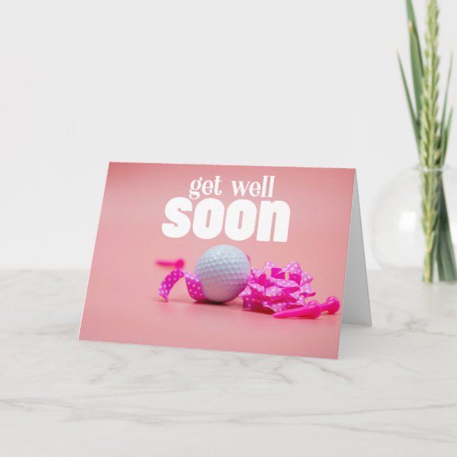 Get well soon with golf ball for golfer woman pink card (Front)