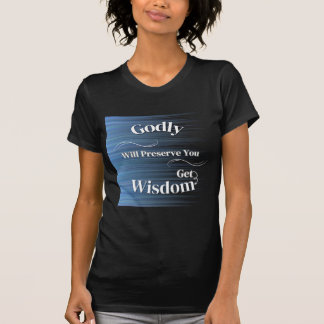 Get Wisdom T-Shirt