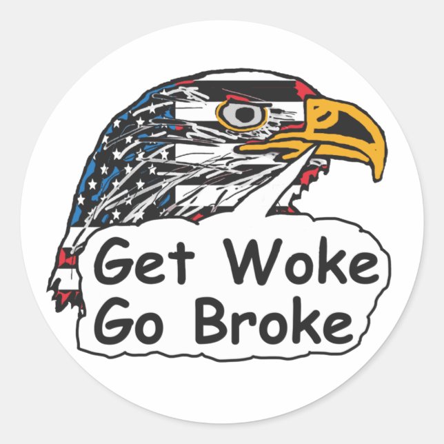 Get Woke Go Broke Classic Round Sticker (Front)