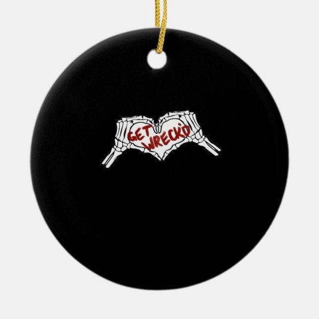 Get Wrecked Skeleton Hand Heart Classic Ceramic Tree Decoration (Front)