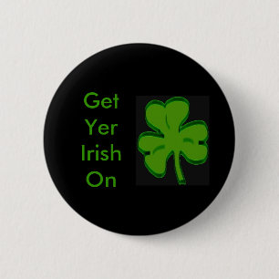 Get Yer Irish On Button