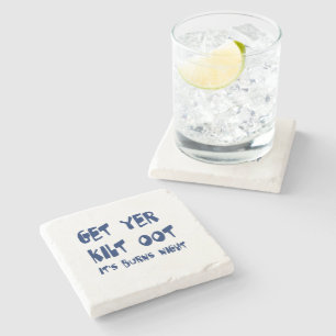 Get Yer Kilt Oot Its Burns Night Scottish Accent  Stone Coaster