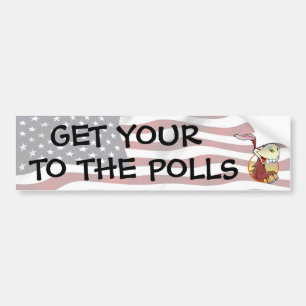 Get Your A$$ to the Polls Funny Political Humour Bumper Sticker