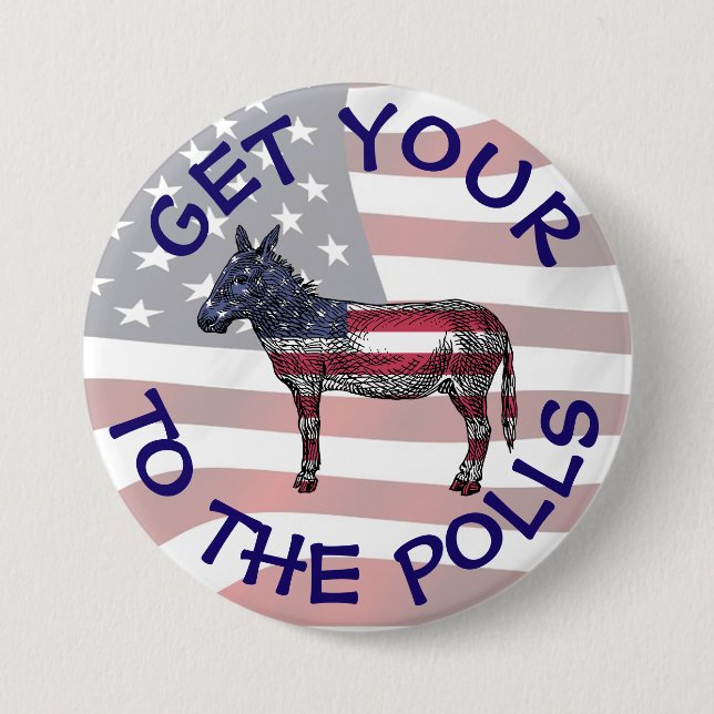 Get Your A$$ to the Polls Vote Humour Button (Front)