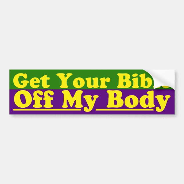 Get Your Bible Off My Body Bumper Sticker (Front)