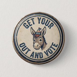 Get Your Butt out and Vote Funny Political 6 Cm Round Badge