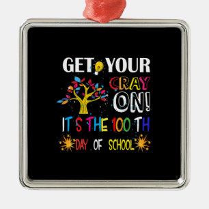 Get Your Cray On It Is The 100th Day Of School Metal Tree Decoration