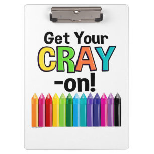 Get your Cray On Rainbow Crazy Crayon Art Teacher Clipboard