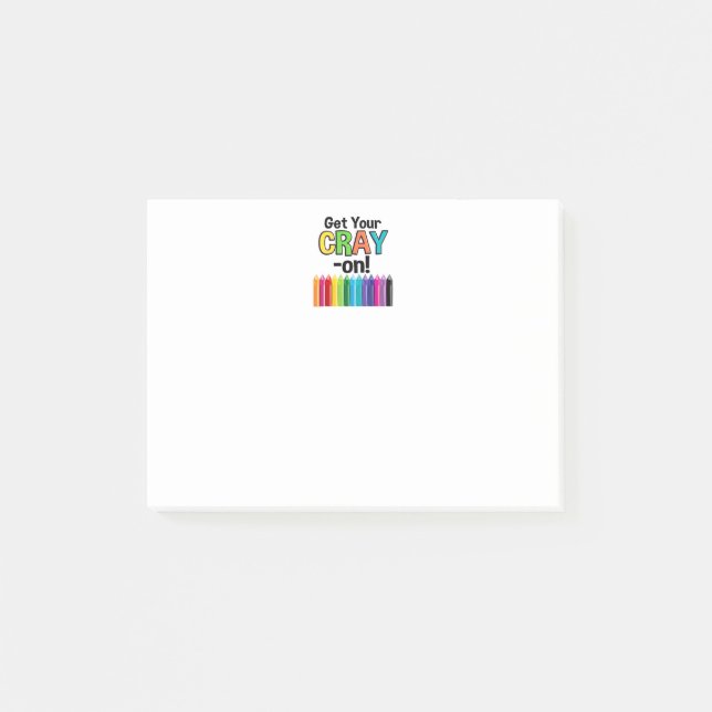 Get your Cray On Rainbow Crazy Crayon Art Teacher Post-it Notes (Front)