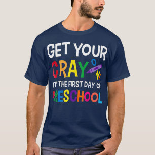 Get Your Crayon First Day Preschool Teacher T-Shirt