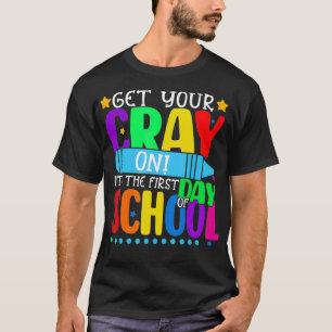 Get Your Crayon Happy First Day Of School Teacher T-Shirt