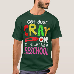 Get Your Crayon Happy Last Day Of Preschool T-Shirt